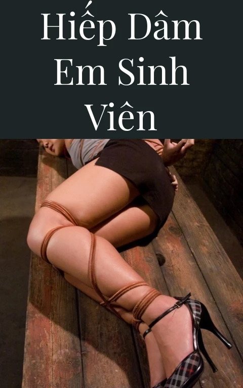 Hiếp dâm em sinh viên
