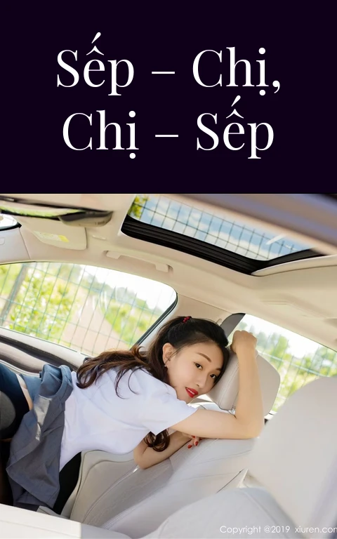Sếp – Chị, Chị – Sếp