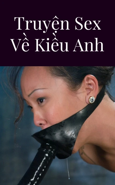 Truyện sex về Kiều Anh