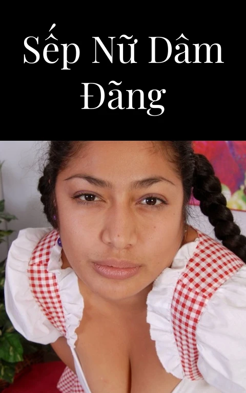 Sếp nữ dâm đãng