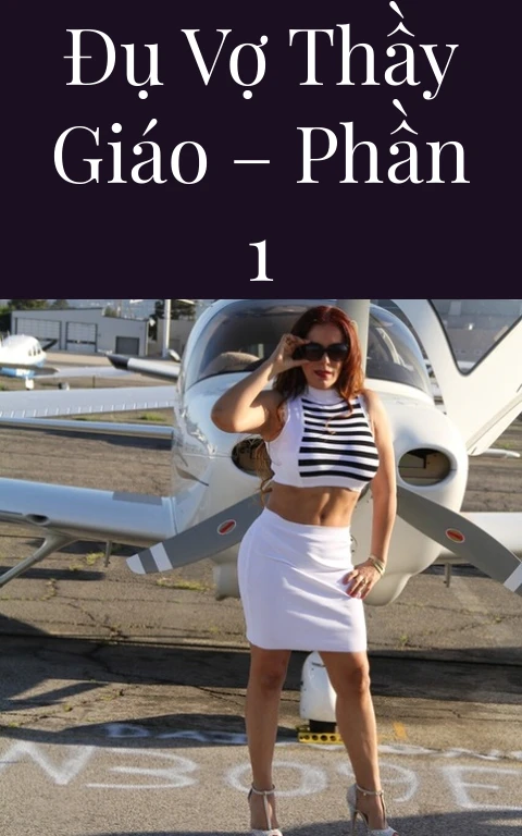 Đụ vợ thầy giáo – Phần 1