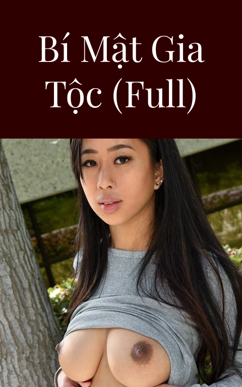 Bí mật gia tộc (Full)