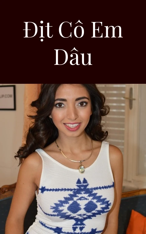 Địt cô em dâu