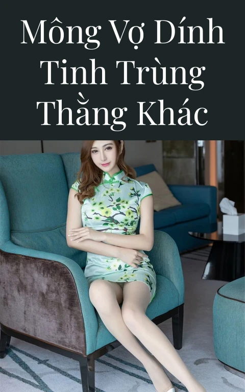 Mông vợ dính tinh trùng thằng khác