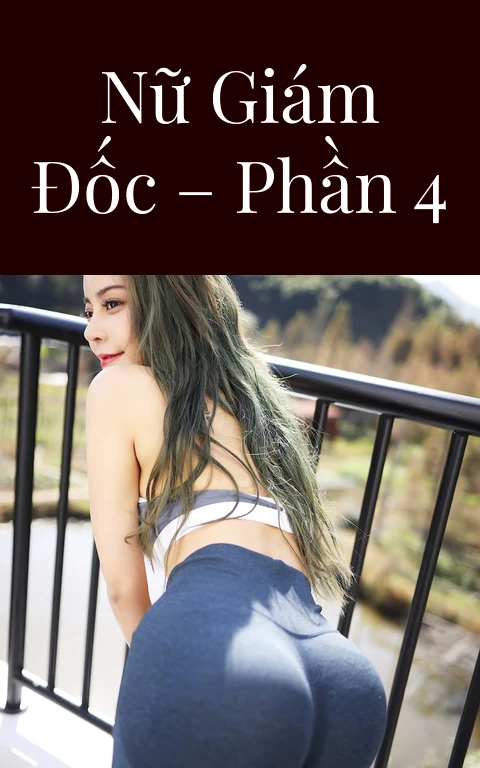 Nữ giám đốc – Phần 4