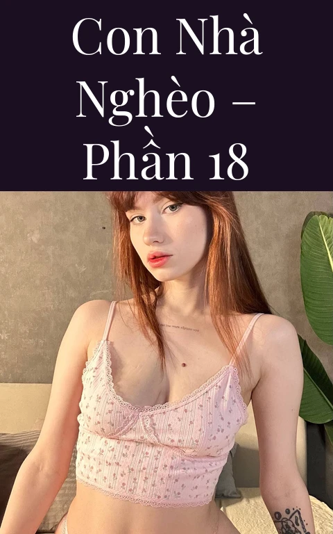 Con nhà nghèo – Phần 18
