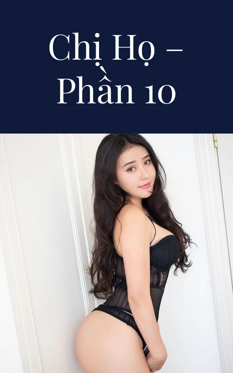Chị họ – Phần 10