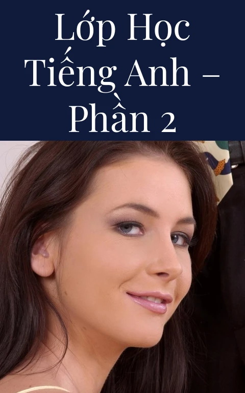 Lớp học Tiếng Anh – Phần 2