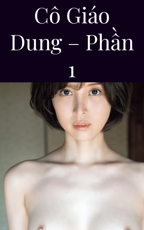 Cô giáo Dung – Phần 1