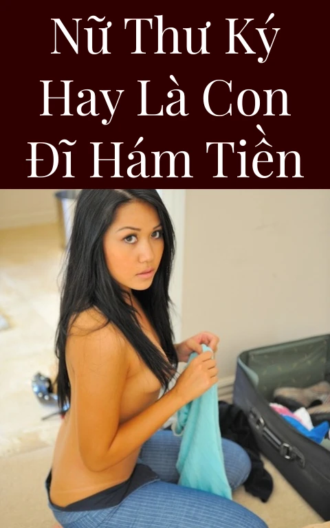 Nữ Thư ký hay là con đĩ hám tiền