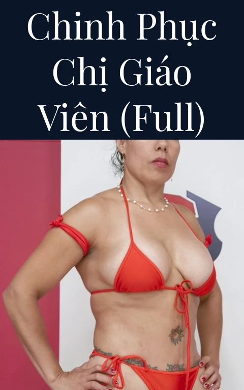 Chinh phục chị giáo viên (Full)