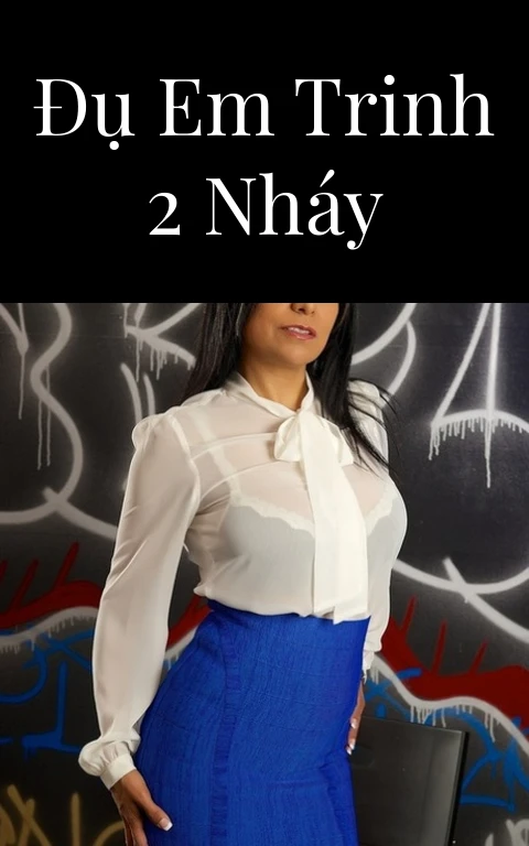 Đụ em Trinh 2 nháy