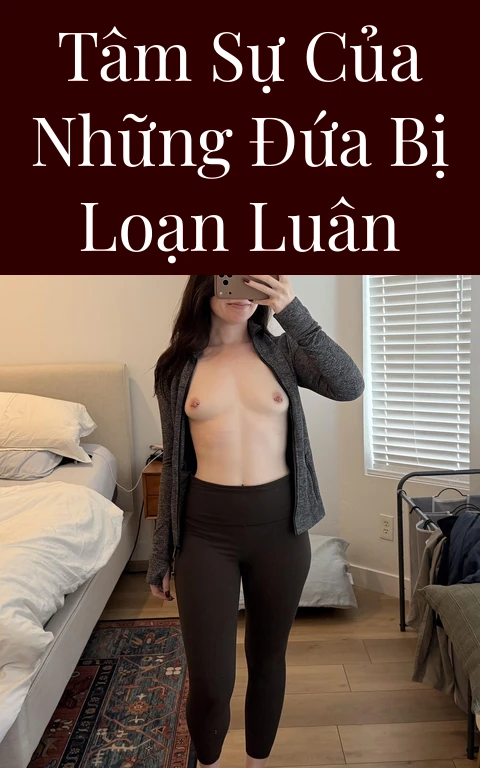 Tâm sự của những đứa bị loạn luân