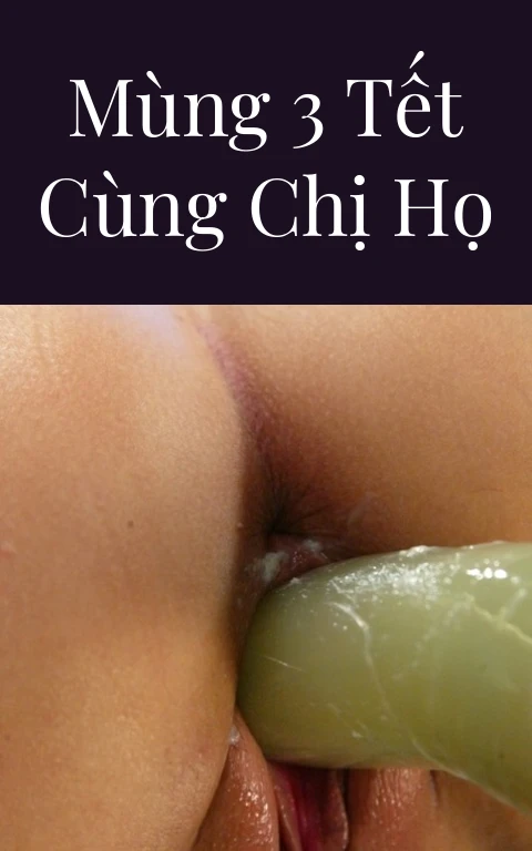 Mùng 3 Tết cùng chị họ