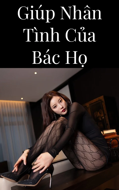 Giúp nhân tình của bác họ