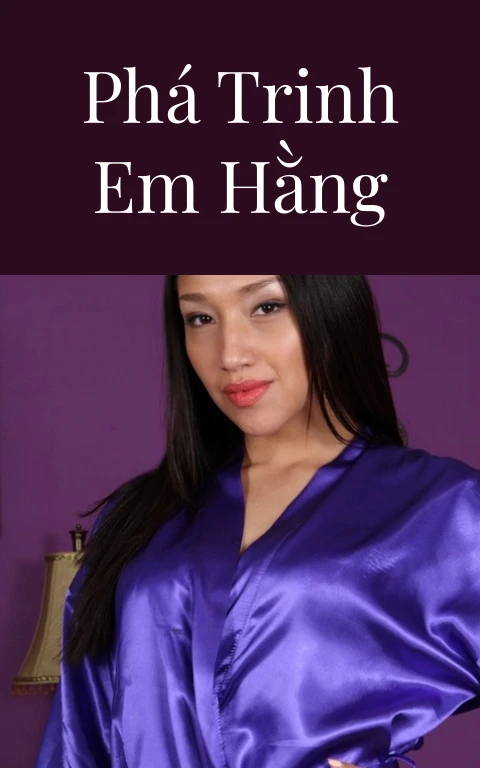 Phá trinh em Hằng