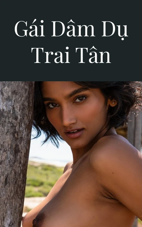 Gái dâm dụ trai tân