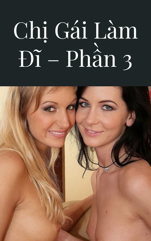 Chị gái làm đĩ – Phần 3