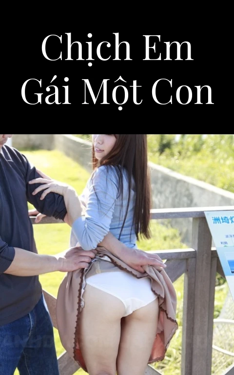 Chịch em gái một con