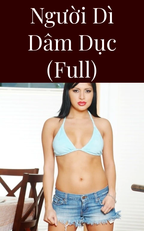 Người dì dâm dục (Full)