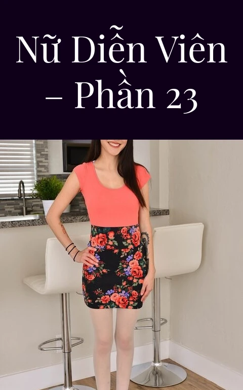 Nữ diễn viên – Phần 23