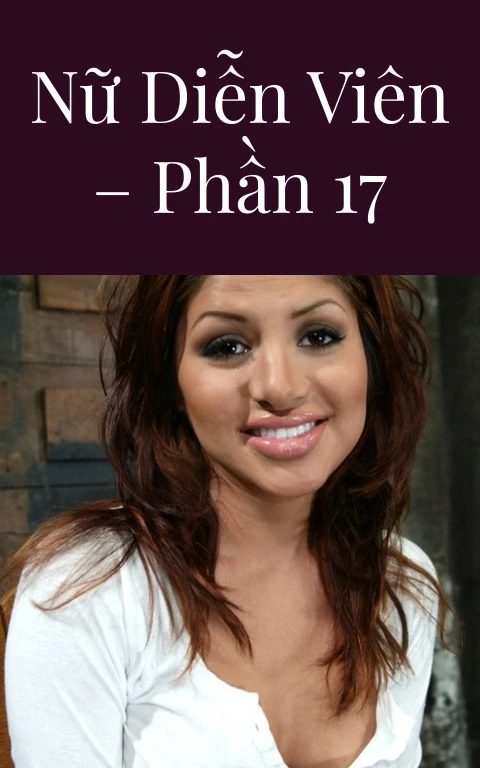 Nữ diễn viên – Phần 17