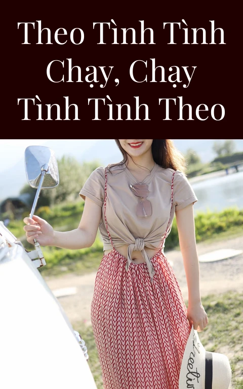 Theo tình tình chạy, chạy tình tình theo