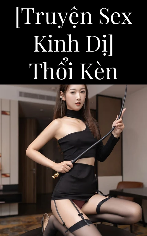 [Truyện sex kinh dị] Thổi kèn