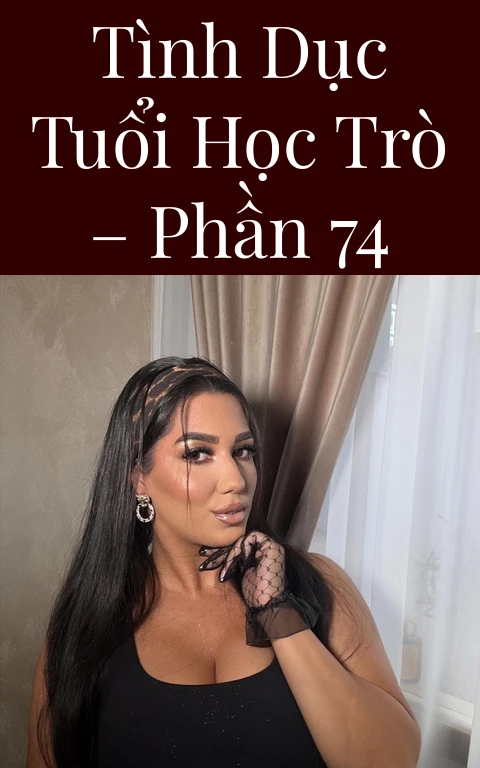 Tình dục tuổi học trò – Phần 74