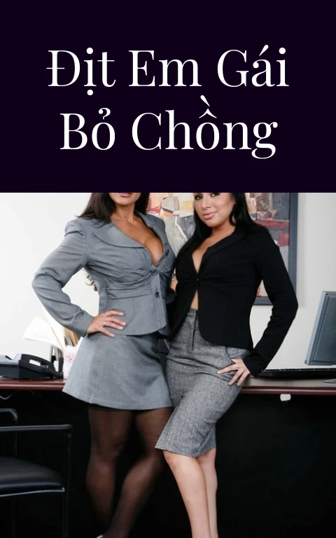 Địt em gái bỏ chồng