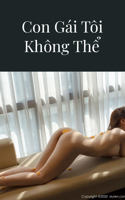 Những người con gái tôi không thể quên – Phần 17