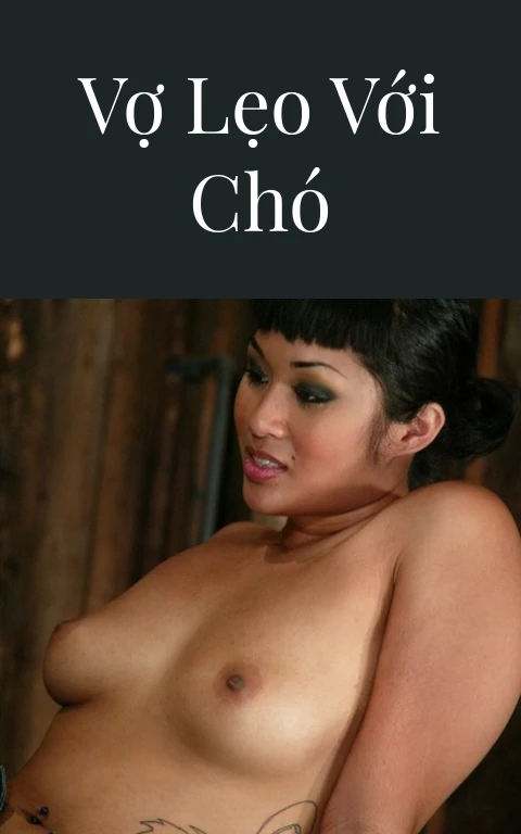 Vợ lẹo với chó