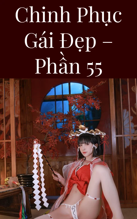 Chinh phục gái đẹp – Phần 55