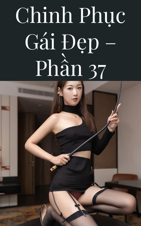 Chinh phục gái đẹp – Phần 37