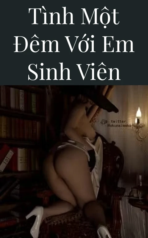 Tình một đêm với em sinh viên