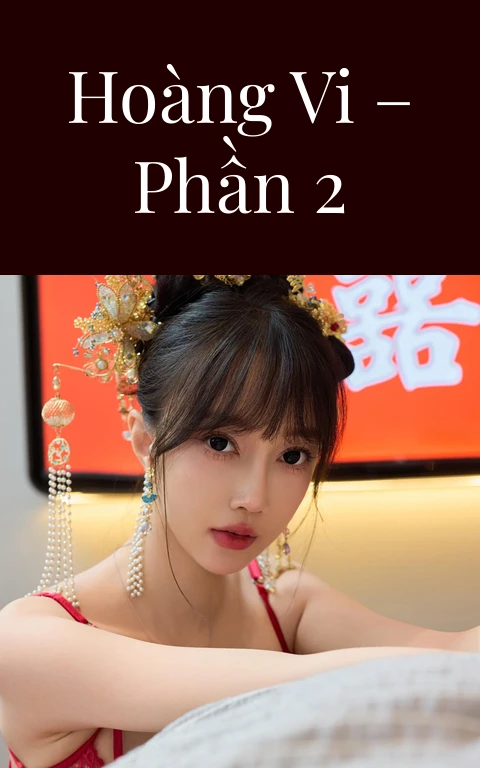Hoàng Vi – Phần 2