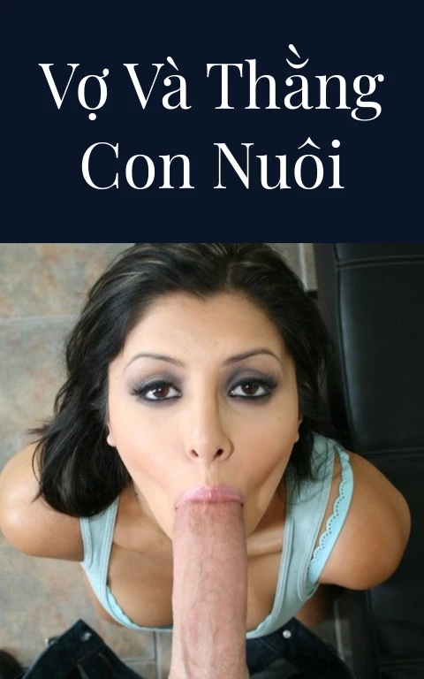 Vợ và thằng con nuôi