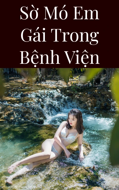 Sờ mó em gái trong bệnh viện