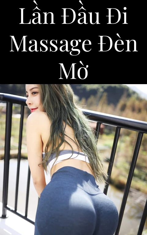 Lần đầu đi massage đèn mờ