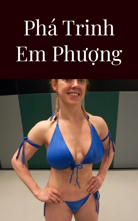 Phá trinh em Phượng
